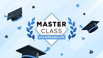 Masterclass – La vulnérabilité