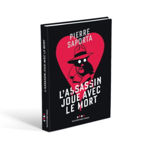 L’assassin joue avec le mort – Pierre Saporta