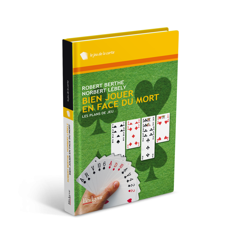 Bien jouer en face du mort : Les plans de jeu