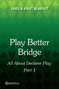 Play Better Bridge – All About Declarer Play – Part 1