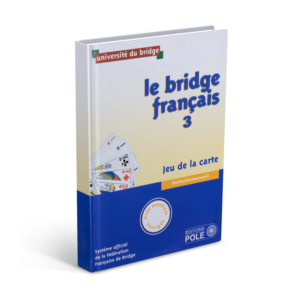 Le Bridge Français : Tome 3